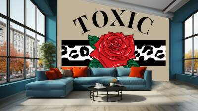 Toxic slogan text with animal skin details vector illustration design for fashion graphics, t shirt prints, posters etc Wall mural