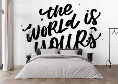 Travel life style inspiration quotes lettering. Motivational typography. Calligraphy graphic design element. Collect moments Old ways wont open new doors. Lets go explore. Every picture tells a story Wall mural