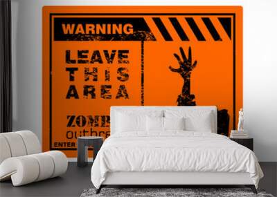 Warning, leave this area, zombie outbreak, sing vector Wall mural