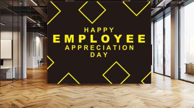 Happy National Employee Appreciation Day Wall mural