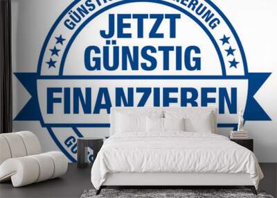 Jetzt günstig Finanzieren - günstige Finanzierung Wall mural