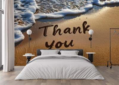 Seaside Gratitude, Thank You Written in the Sand, a Heartfelt Expression on a Beautiful Beach Wall mural