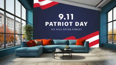 Patriot day USA Never forget 9.11 vector poster - vector Illustration. Wall mural