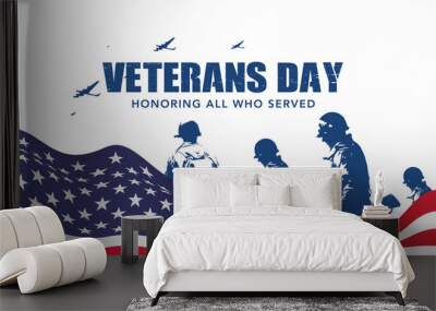 Veteran's day poster.Honoring all who served. Veteran's day illustration with american flag and soldiers Wall mural