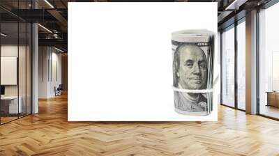 Roll of one hundred US dollar banknotes with white robe isolated on white background. Wall mural