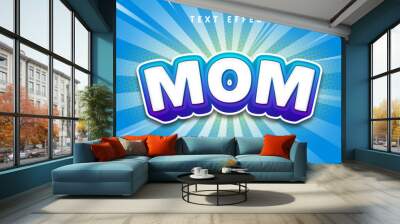 Mom text, cartoon style text effect Wall mural