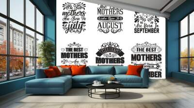 Mom SVG And T-shirt Design Bundle, Mom SVG Quotes Design t shirt Bundle, Vector EPS Editable Files, can you download this Design Bundle Wall mural