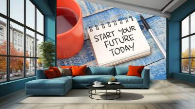 Start your future today, text words typography written on book, life and business motivational inspirational concept Wall mural