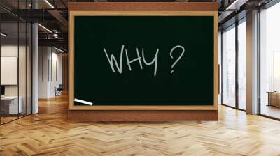 Why, Quetional Words Quotes Concept Wall mural