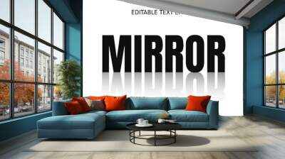 Editable Mirror Text Effect Wall mural