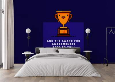 And the award for awesomeness goes to you Quote Poster Design Wall mural