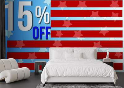 15 percent off discount, red stripes blue lines top and bottom with white stars president day Wall mural