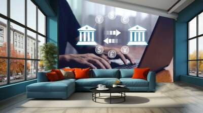 Money transfers from different currencies internationally and currency exchange. Online banking and interbank payment. Wall mural