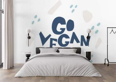 Go Vegan. Hand drawn lettering word isolated on white background. Motivational quote in cutouts style for your design, posters, web sites, cards, t shirts, party decor Wall mural