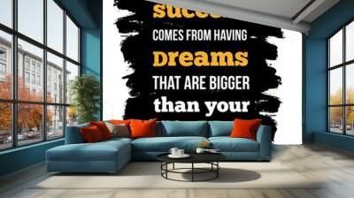 Inspiring motivation quote about fear and success. Vector typography poster and t-shirt design, office decor. Distressed background Wall mural