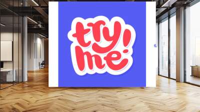 Try me. Vector lettering banners set. Wall mural