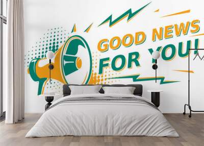 Good news for you - sign with megaphone Wall mural