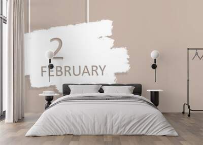 February 2nd. Day 2 of month, Calendar date. Poster, badge design, opening coming soon banners with calendar date. Winter month, day of the year concept. Wall mural