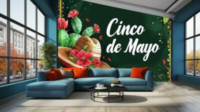 Cinco de Mayo card, celebration poster with a cactus, flowers and sombrero. Mexican holiday traditions, colors mexican flag.  Wall mural