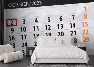 Calendar 2023, deadline, day, month, page, organizer, date, October, monday, number 2 Wall mural