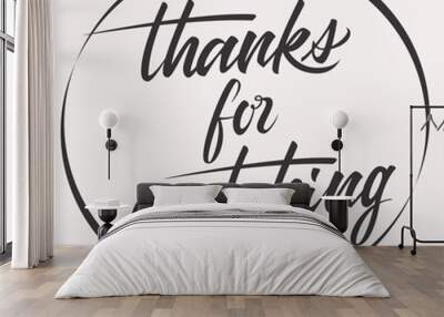 Vintage vector thanks for watching handwritten inscription. hand drawn lettering. Thank you calligraphy. Thank you card. Vector illustration. Wall mural