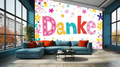 Danke - Thanks in German unique lettering floral card Wall mural