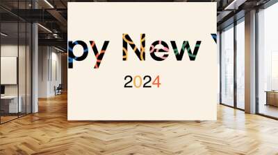 Happy new year 2024 typography text banner words in bright colors for social media marketing celebration greetings card festive celebrate modern trendy design on isolated background Wall mural