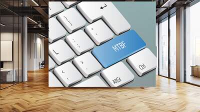 MTBF written on the keyboard button Wall mural