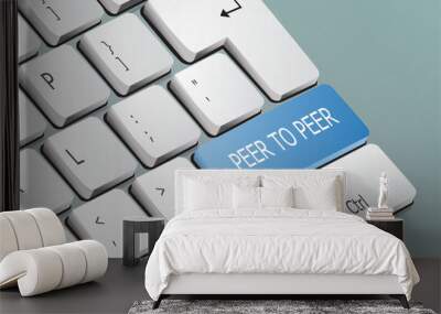 Peer to Peer written on the keyboard button Wall mural