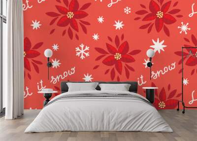 Christmas seamless pattern with poinsettia and lettering.Let it snow hand written,stars and snowflakes.Winter holidays festive background for printing on fabric and paper.Vector seasonal illustration. Wall mural