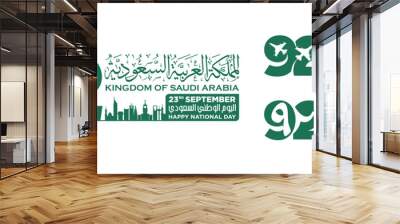 Riyadh, September 23, 2022. Translation Arabic Text: Saudi National Day. 92 years anniversary. Kingdom of Saudi Arabia Flag. Vector Illustration. Eps 10. Wall mural