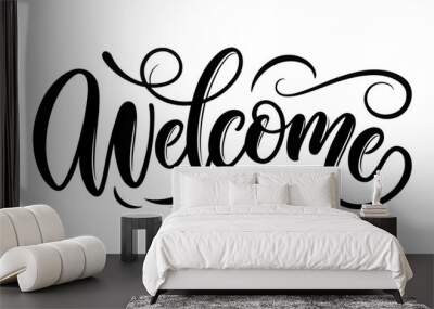 Welcome Hand drawn text. Trendy hand lettering quote, fashion graphics, art print for posters and greeting cards design. Calligraphic isolated quote in black ink. Vector illustration Wall mural