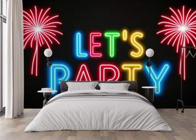 festive neon backlit style of the word lets party with neon fireworks on a black grainy background Wall mural