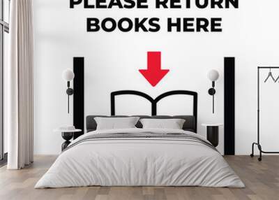 Please return books here sign age banner poster vector illustration isolated on square white background. Simple flat cartoon drawing for library or university school areas. Wall mural