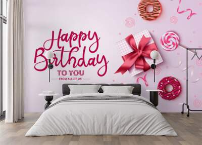 Happy birthday typography with pink background vector design. Happy birthday text with empty space for message with gift, donuts, candies and confetti in feminine concept for greeting card Wall mural