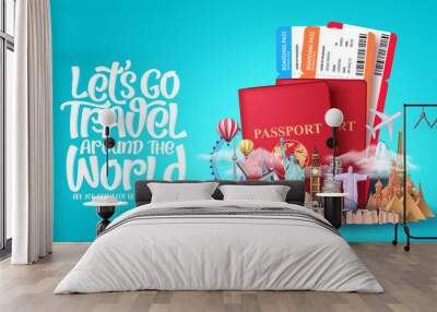 Let's go travel around the world vector design. Travel passport and plane tickets with famous landmarks and tourist destination of countries and places and text in empty space blue background. Vector  Wall mural