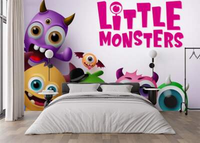 Little monsters vector characters background. Little monsters text with scary and funny monster creatures in white background. Vector illustration. Wall mural