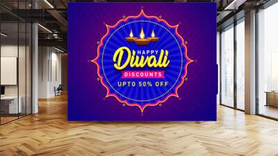 Happy Diwali Discounts Upto 50 percent Off Banner. Indian Festival of Light, Sale Offer, Logo design, Sticker, Concept, Greeting Card Template, Icon, Poster, Unit, Label, Web Mnemonic with Diya's Wall mural