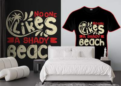 no one likes a shady beach summer t-shirt design Wall mural