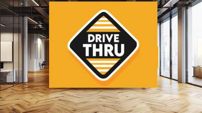 drive thru open 24 hours Wall mural