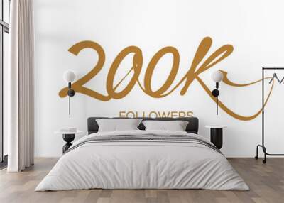  thank you 200k followers Wall mural