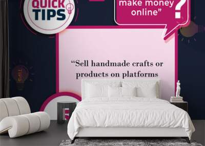 quick tips how to make money online Wall mural