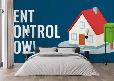 Rent control now vector illustration. Background with 3d house and text. Business and finance concept. Wall mural