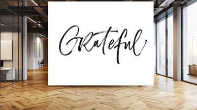 Design of ink grateful phrase. Modern vector brush calligraphy. Ink illustration with hand-drawn lettering.  Wall mural