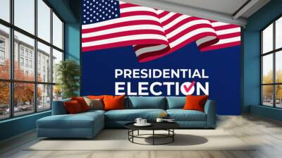 Presidential election 2024 design template with USA flag. Vote in USA flag banner design background. Election voting vector poster. President voting November 5, 2024. Political election 2024 campaign. Wall mural