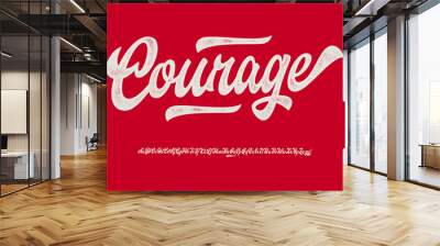 Courage. Original Retro Script Font. Vector	 Wall mural