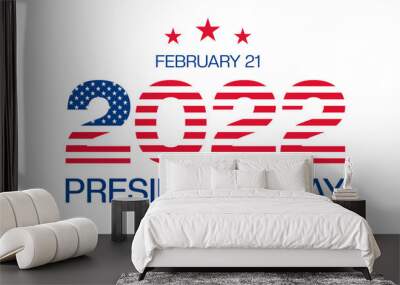 Happy Presidents Day greeting card, sale flyer, banner, poster with american flag 2022 number.  Presidents day holiday in USA.  Patriotic calligraphy on white background. Vector illustration Wall mural