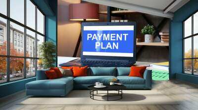 Payment plan is shown on the conceptual business photo Wall mural