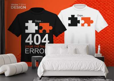 Vector t-shirt mock up set with two puzzle not connect print. 3d realistic shirt template with slogan - Oops, 404 error, page not found. Black and white boy and girl tee on orange background Wall mural