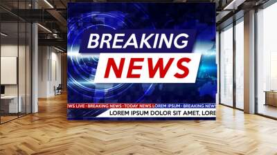 Breaking news live on world map background. Background screen saver on breaking news. Wall mural